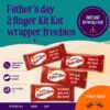 Father's Day 2 finger Kit Kat freebies